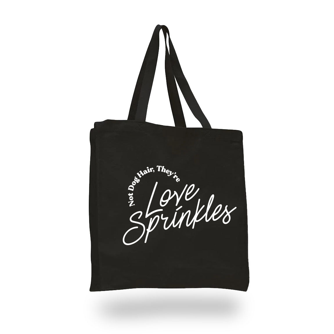 Tote Bag | Not Dog Hair, Love Sprinkles
