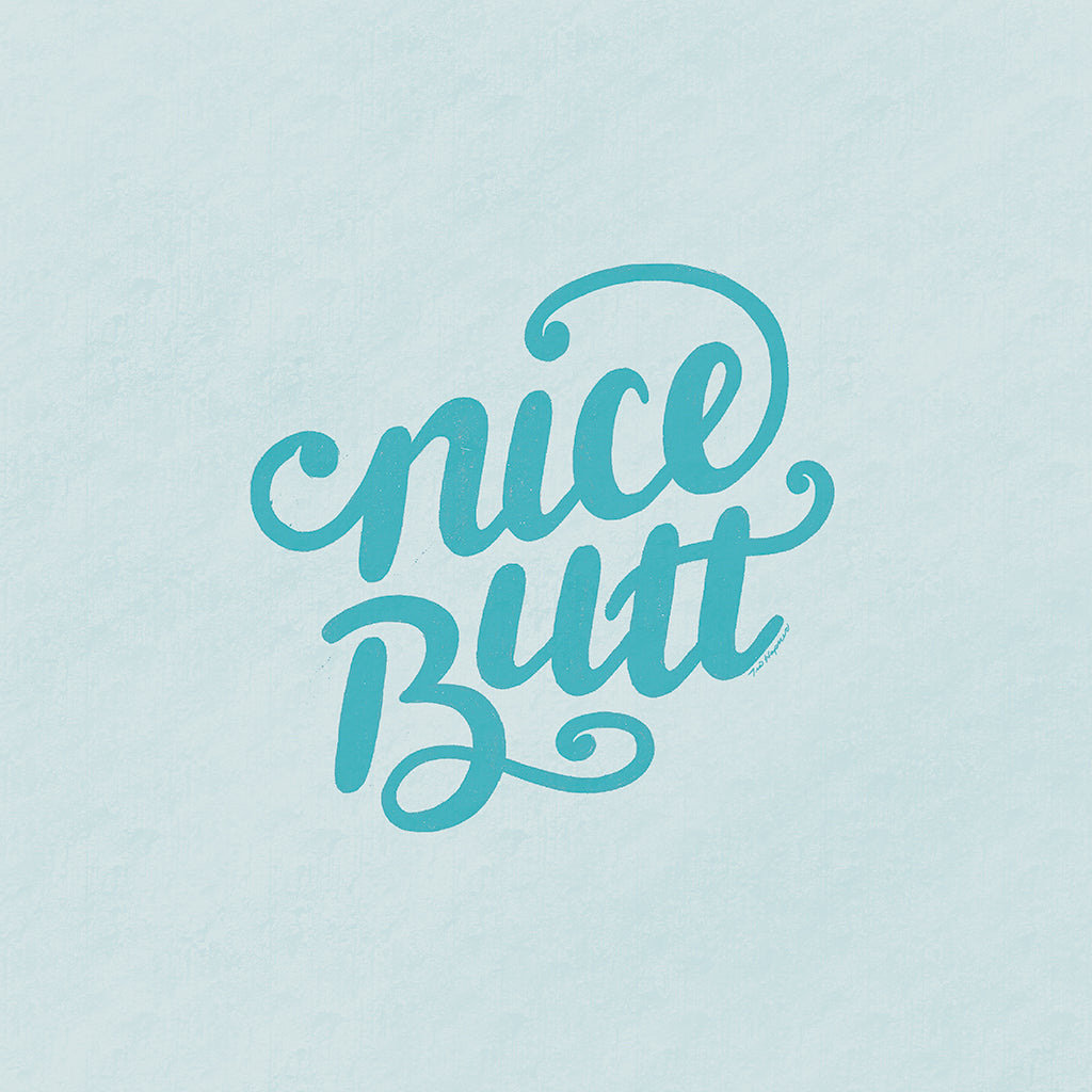 Print | Nice Butt