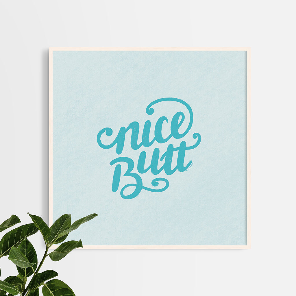 Print | Nice Butt