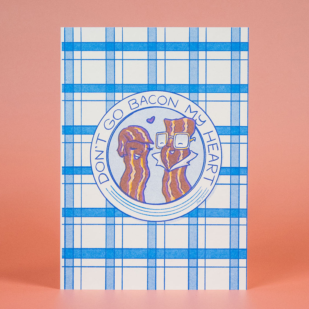 Card | Don't Go Bacon My Heart Valentine Riso Card